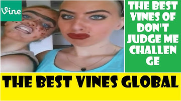 Don t Judge Challenge Vine Compilation - Best Don t Judge Challenge Compilation