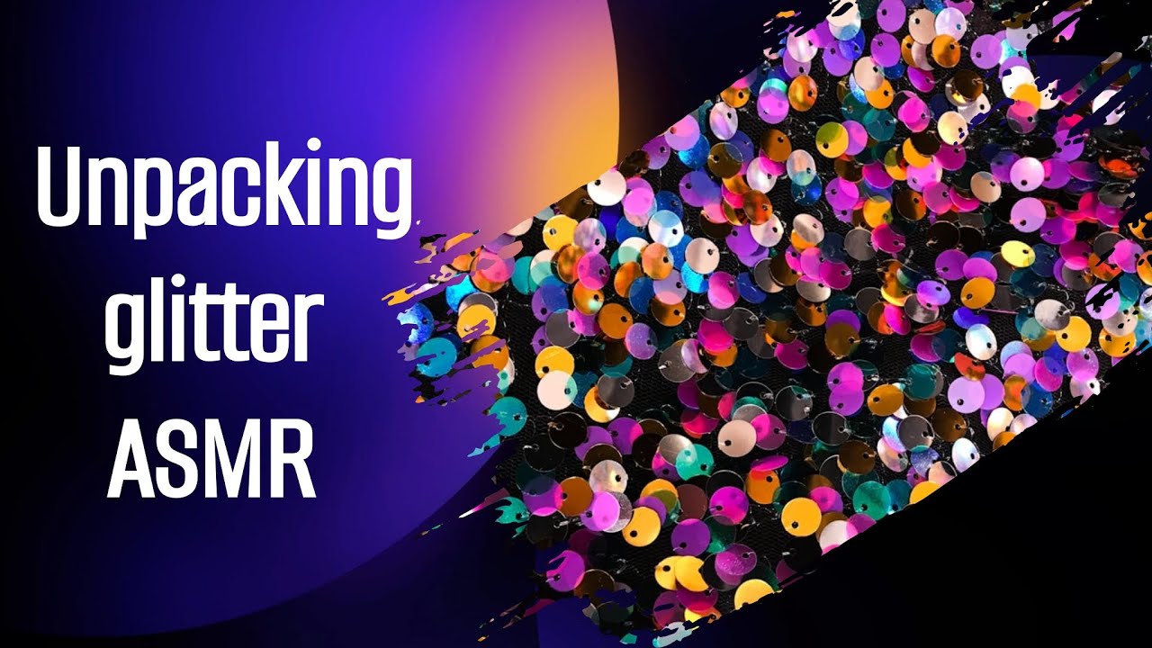 Unpacking glitter 🛍 ASMR