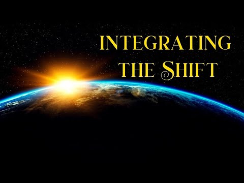 INTEGRATING THE SHIFT✨Adjusting to the Light✨