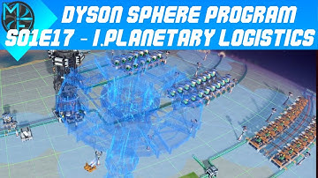 Dyson Sphere Program - S01E17 - Interplanetary Logistics