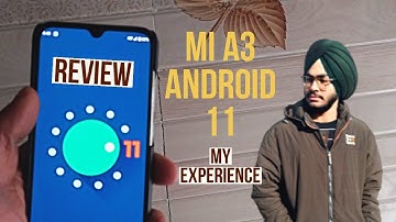 Mi A3 android 11 | full review | experience !! 🤩🔥