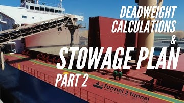 Deadweight Calculation and Stowage Plan | Bulk Carriers | Part 2 | Simple explanation