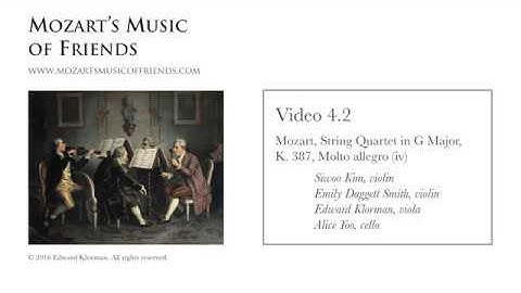 Video 4.2 Mozart, Quartet in G Major, K. 387, Presto