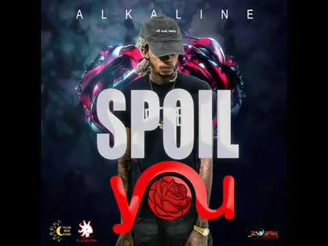 “Alkaline - Spoil You (Official Audio) - 2016”