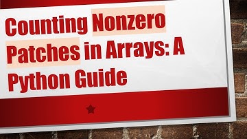 Counting Nonzero Patches in Arrays: A Python Guide