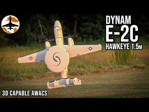 3D Stunt AWACS - Dynam E-2C Hawkeye 1.5m Review