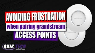 Avoid Frustration When Pairing Grandstream Access Points screenshot 5