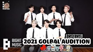 [VIETSUB] [BIGHIT MUSIC] 2021 GLOBAL AUDITION - BTS (방탄소년단)