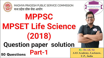 MP SET 2018 Life Science PYQ Solution | Complete Paper Discussion by Dr. A.K. Sir Part-1 AAS Academy