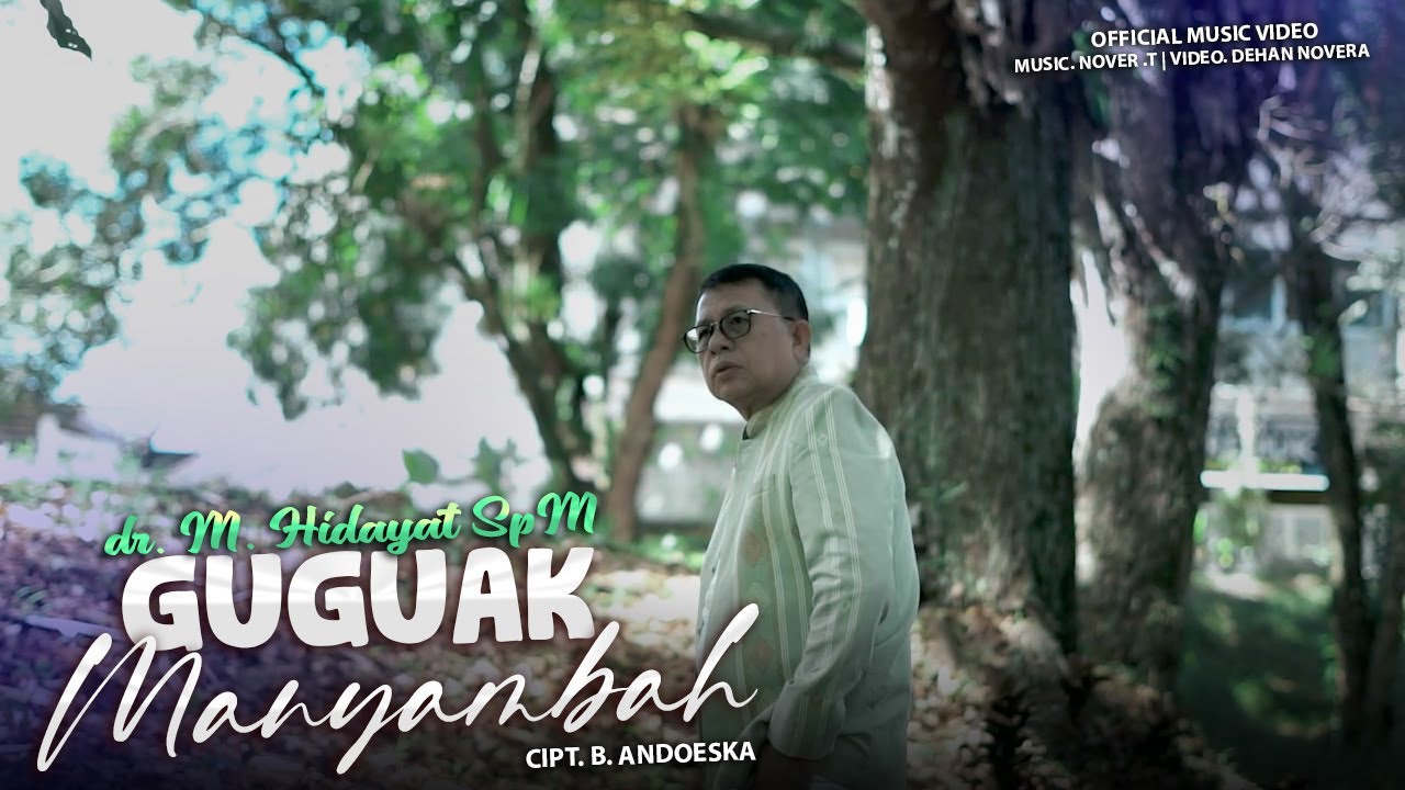 Guguak Manyambah - Dr.M.Hidayat SpM (K) (Official Music  Video)