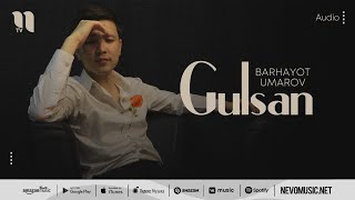 Barhayot Umarov - Gulsan (audio 2022)