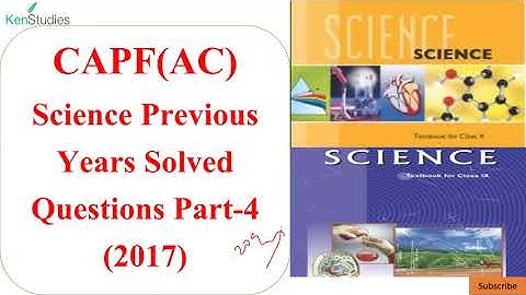 CAPF(AC) Science Previous Years Solved Paper Part -4 (2017)