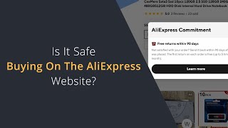 Is It Safe To Buy Products From AliExpress Online | Is the AliExpress Website A Scam?