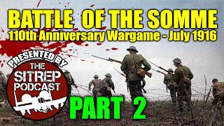 The Somme 1916 - One of History's Worst Battles (Valor and Victory Wargame P2) The Somme 1916 - One of History's Worst Battles (Valor and Victory Wargame P2)