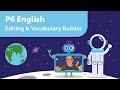 Editing and Vocabulary Builder | P6 English | Learn PSLE Primary 6 English with Geniebook