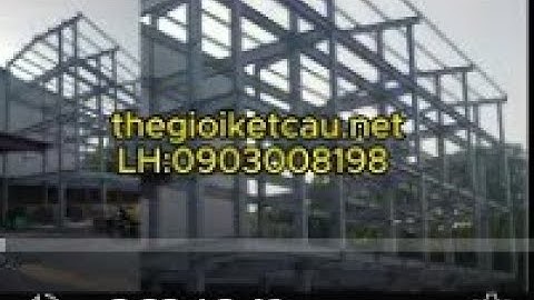 Bán khung nhà thép tiền chế cũ 18m,24 và 36m giá rẻ 30% | nhà thép tiền chế Hồng Việt