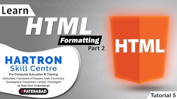 HTML | Tutorial 5 | Formating Part 2 | HARTRON SKILL CENTRE FATEHABAD