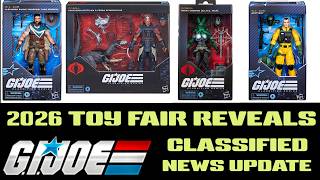 G.I. Joe  Classified News Update : 2026 TOY FAIR Reveals!!!!