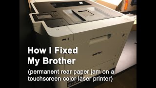 How I Fixed My Brother (printer with a permanent rear paper jam)