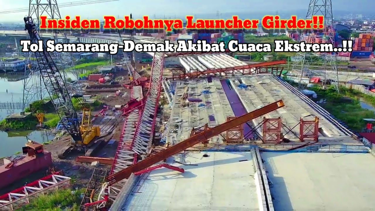 Insiden Robohnya Launcher Girder Di Tol Laut Semarang-Demak Akibat Cuaca Ekstrem.