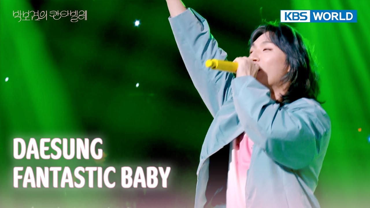 DAESUNG - FANTASTIC BABY (The Seasons) | KBS WORLD TV 250418