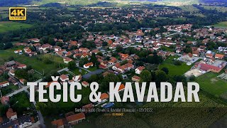 4K - Tečić (Течић) & Kavadar (Кавадар) - Serbia