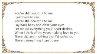 Bryan White - You&#39;re Still Beautiful to Me Lyrics