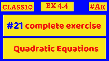 #21 ex 4.4 class 10 maths chapter 4 Quadratic equations By Akstudy 1024