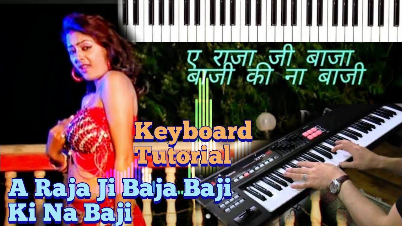  A Raja Ji Baja Baji Ki Na Baji Bhojpuri song piano tutorial Music tutorial keyboard play