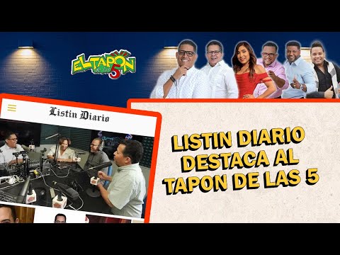 LISTIN DIARIO DESTACA TRAYECTORIA DEL TAPON DE LAS 5