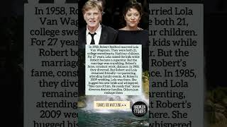 In 1958 Robert Redford married Lola Van Wagenen