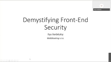 Demystifying Front-End Security - Ilya Verbitskiy