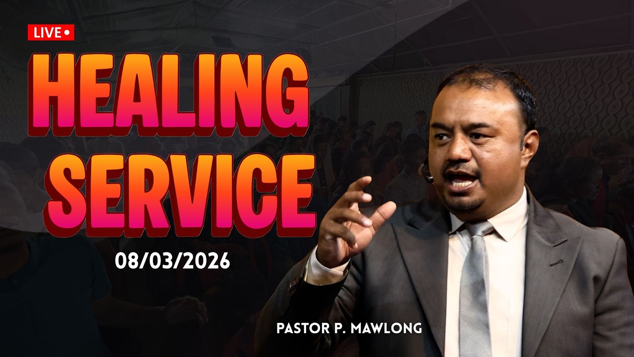 Healing Service | Pastor P. Mawlong | 08/03/2026
