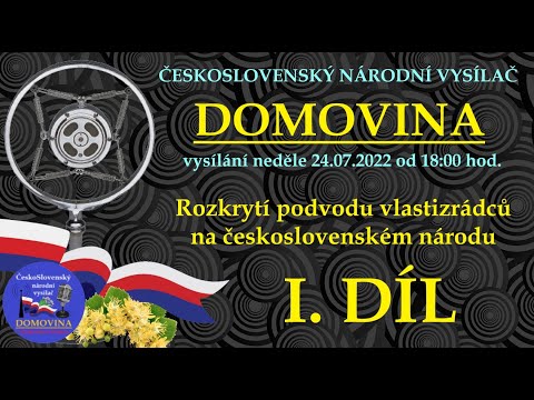 Rozkrytí podvodu vlastizrádců na československém národu I. díl | vysílání 24. 07. 2022