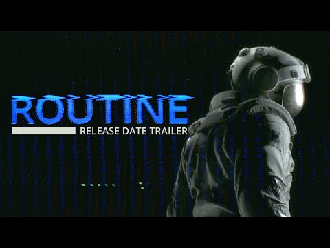 ROUTINE | Release Date Trailer