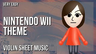 SUPER EASY Violin Sheet Music: How to play Nintendo Wii Theme by Kazumi Totaka