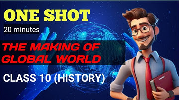 Class 10 | Making of Global world | Making of Global world full chapter Explanation