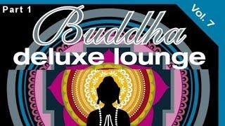 DJ Maretimo - Buddha Deluxe Lounge Vol.7 (Part 1) continuous mix, HD, Mystic Bar \u0026 Buddha Sounds