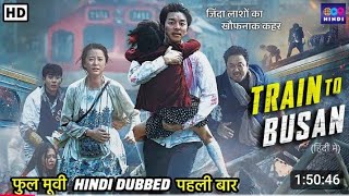 Train To Busan Hindi Dubbed Movie Horror Action Movie Superhit Korean Hindi Dubbed Movie
