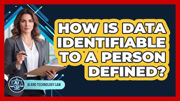 How Is Data Identifiable To A Person Defined?