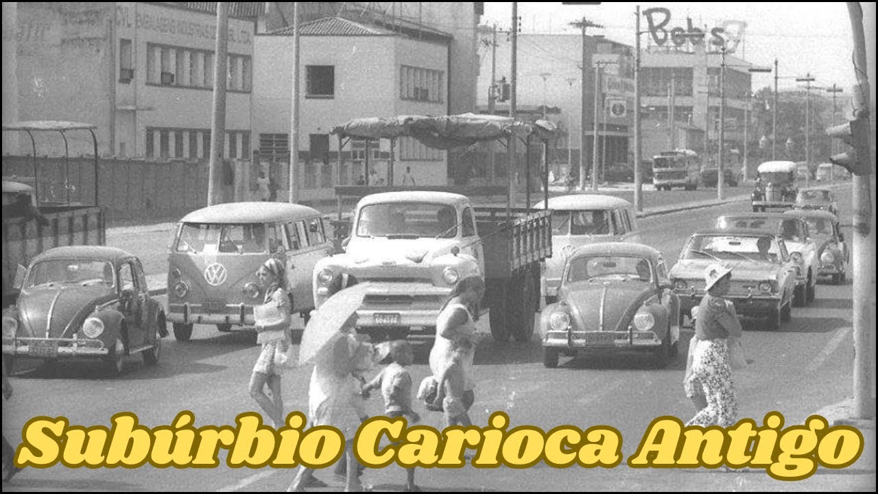 Subúrbio Carioca Antigo - Fotos raras que despertam memórias