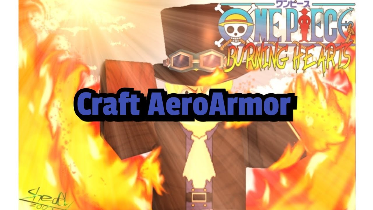 Craft Aeroarmor One Piece Burning Hearts Youtube - roblox one piece burning hearts