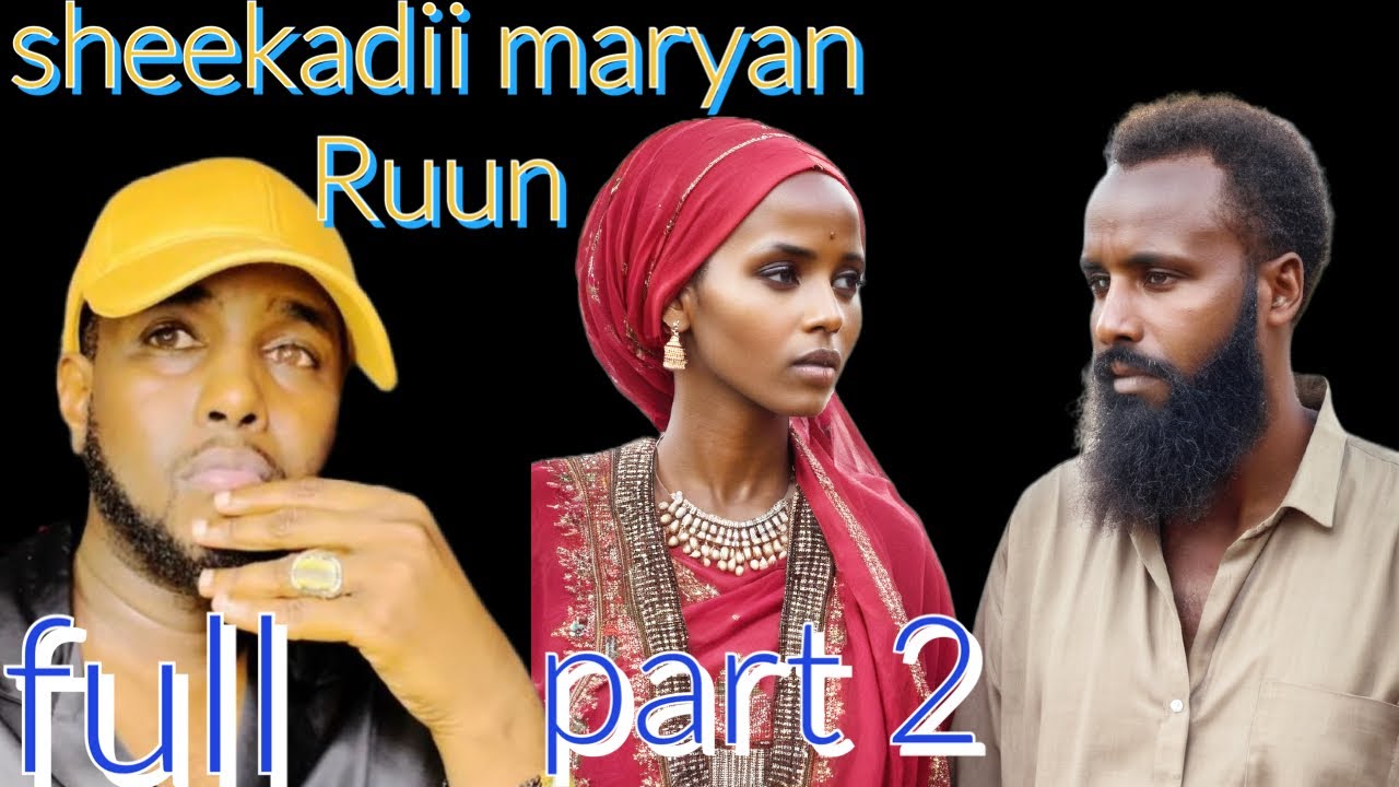 PART 2 \ MARYAN RUUN IYO GADHKA MAXAA HELAY DHAMAAD