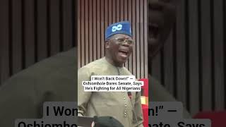 I Won’t Back Down!” — Oshiomhole Dares Senate, Says He’s Fighting for All Nigerians