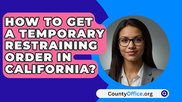 How To Get A Temporary Restraining Order In California? - CountyOffice.org