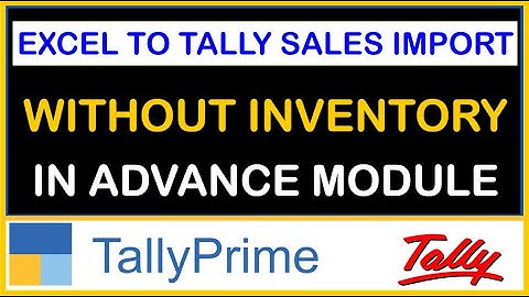 HOW TO IMPORT EXCEL TO TALLY SALES IMPORT TRANSACTION WITHOUT INVENTORY | TDL FOR TALLYPRIME