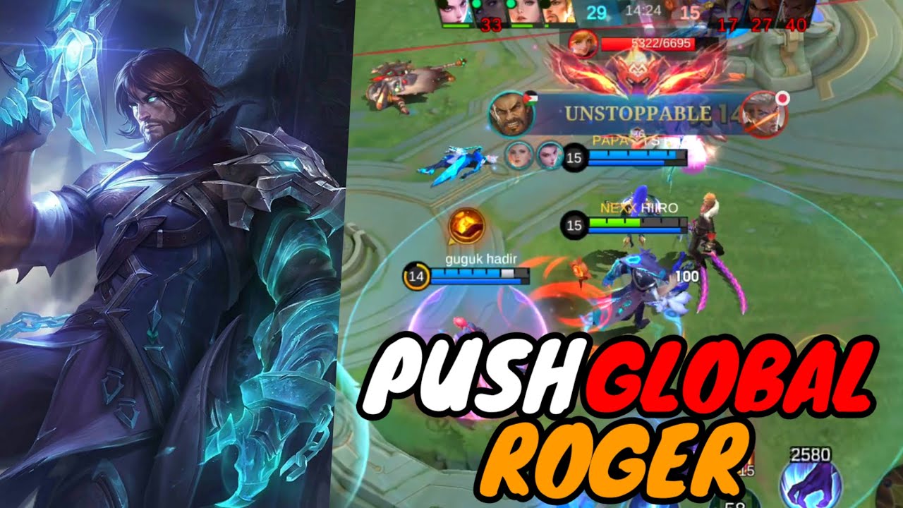 PUSH MMR TOP GLOBAL ROGER | ROGER GAMEPLAY - MOBILE LEGEND