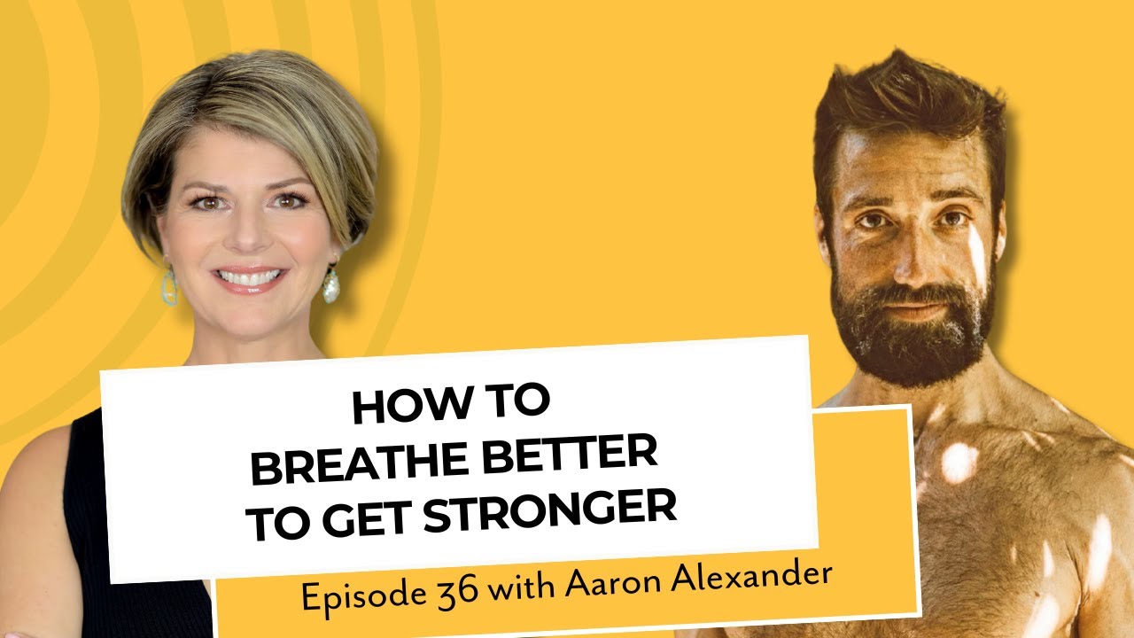 Learn How to Breathe and Align Your Body to Build Strength with Aaron ...