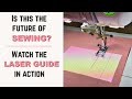 Is This The Future Of Sewing? Watch The Laser Guide In Action!