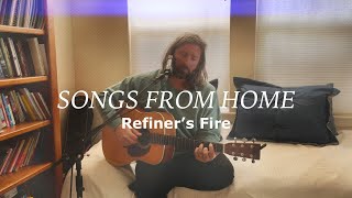 Songs From Home Refiners Fire By Brian Doerksen - David Brymer